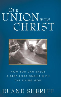 Our Union with Christ - Sheriff, Duane