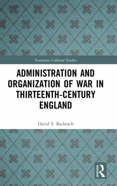 Administration and Organization of War in Thirteenth-Century England - Bachrach, David S