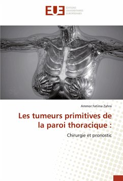 Les tumeurs primitives de la paroi thoracique : - Fatima Zahra, Ammor