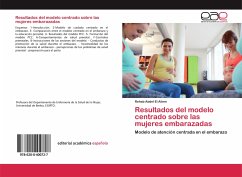 Resultados del modelo centrado sobre las mujeres embarazadas - Abdel El Aliem, Rehab