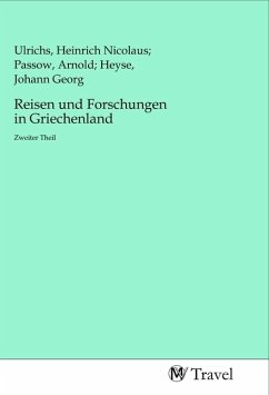 Reisen und Forschungen in Griechenland