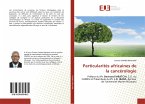 Particularités africaines de la cancérologie