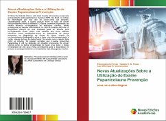 Novas Atualizações Sobre a Utilização do Exame Papanicolauna Prevenção - Farias, Elisangela da;Pazos, Natalia D. N.;Vasconcelos, Luiz Henrique C.