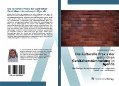 Die kulturelle Praxis der weiblichen Genitalverstümmelung in Uganda - Nakku, Maria Elizabeth M.