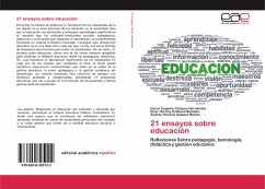 21 ensayos sobre educación - Campaz Hernández, Oscar Eugenio;Collazos Bolaños, Elver Herney;Salazar Muñoz, Andrés Horacio