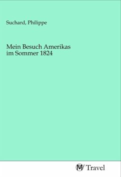 Mein Besuch Amerikas im Sommer 1824