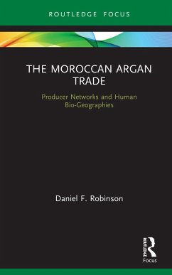 The Moroccan Argan Trade - Robinson, Daniel F