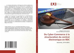 Du Cyber-Commerce à la structuration du contrat électronique en RDC - Yende Grevisse, Raphael;Mahasano Emmanuel, Muhindo