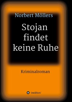 Stojan findet keine Ruhe - Möllers, Norbert