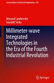 Millimeter-wave Integrated Technologies in the Era of the Fourth Industrial Revolution