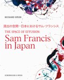 The Space of Effusion. Sam Francis in Japan