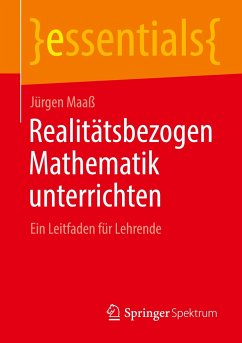Realitätsbezogen Mathematik unterrichten - Maaß, Jürgen