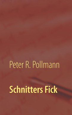 Schnitters Fick - Pollmann, Peter R.