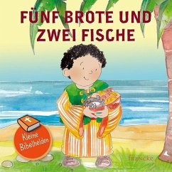 Kleine Bibelhelden - Fünf Brote und zwei Fische - Catherine Groenewald