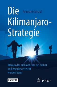 Die Kilimanjaro-Strategie - Goisauf, Reinhard