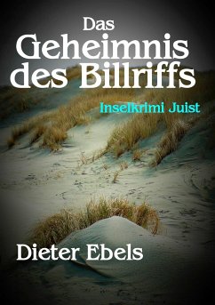 Das Geheimnis des Billriffs - Ebels, Dieter