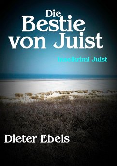 Die Bestie von Juist - Ebels, Dieter