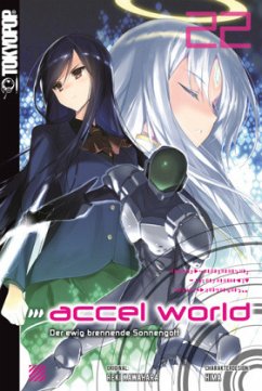 Accel World / Accel World - Novel Bd.22 - Kawahara, Reki;HIMA;Biipii
