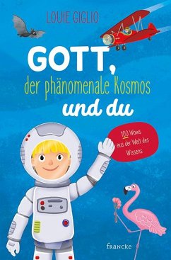 Gott, der phänomenale Kosmos und du - Giglio, Louie