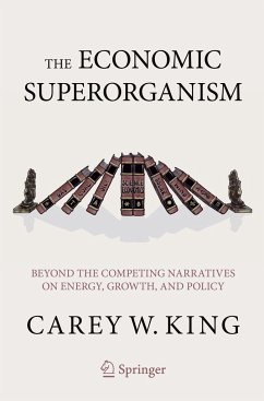 The Economic Superorganism - King, Carey W.