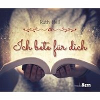 Ich bete für dich - Heil, Ruth