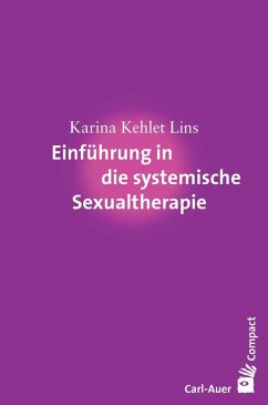 Einführung in die systemische Sexualtherapie - Kehlet Lins, Karina