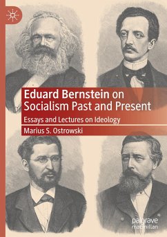 Eduard Bernstein on Socialism Past and Present - Ostrowski, Marius S.
