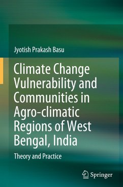 Climate Change Vulnerability and Communities in Agro-climatic Regions of West Bengal, India - Basu, Jyotish Prakash