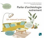 Parler d'archéologie autrement
