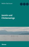Jasmin und Chickenwings (eBook, ePUB) Jasmin und Chickenwings (eBook, ePUB)