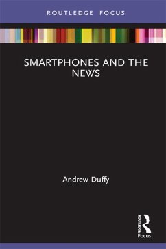 Smartphones and the News (eBook, PDF) - Duffy, Andrew