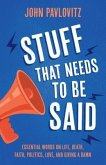 Stuff That Needs To Be Said (eBook, ePUB)