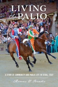 Living the Palio (eBook, ePUB) - Paradis, Thomas W.