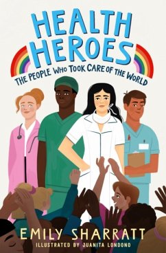 Cover Health Heroes: The People Who Took Care of the World