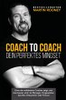 Coach to Coach - Dein perfektes Mindset... - Bild 1