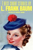 7 best short stories by L. Frank Baum (eBook, ePUB)