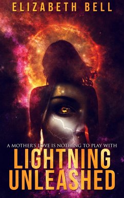 Lightning Unleashed (eBook, ePUB) - Bell, Elizabeth