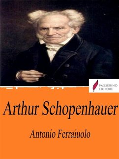 Arthur Schopenhauer (eBook, ePUB) - Ferraiuolo, Antonio