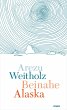 Beinahe Alaska (eBook, ePUB) - Bild 1