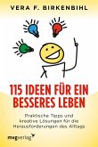 115 Ideen für ein besseres Leben (eBook, PDF)