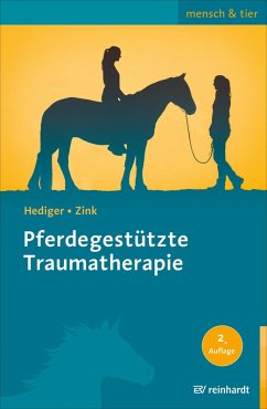Pferdegestützte Traumatherapie (eBook, ePUB) - Hediger, Karin; Zink, Roswitha