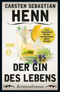 Der Gin des Lebens - Das kulinarische Booklet zum Krimi (eBook, ePUB) - Henn, Carsten Sebastian