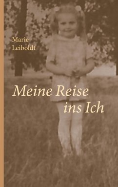 Meine Reise ins Ich (eBook, ePUB) - Leiboldt, Marie