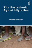 The Postcolonial Age of Migration (eBook, ePUB)