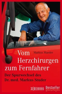 Vom Herzchirurgen zum Fernfahrer (eBook, PDF) - Maeder, Markus