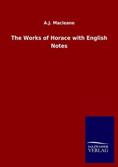 The Works of Horace with English Notes - Macleane, A. J.