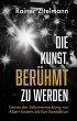 Die Kunst, berühmt zu werden (eBook,... - Bild 1