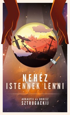 Nehéz istennek lenni (eBook, ePUB) - Sztrugackij, Arkagyij; Sztrugackij, Borisz