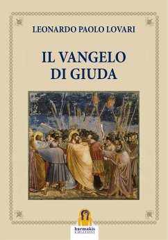 Il Vangelo di Giuda (eBook, ePUB) - Paolo Lovari, Leonardo