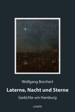 Laterne, Nacht und Sterne (eBook, ePUB) - Borchert, Wolfgang